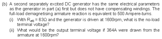 (b) A second separately excited DC generator has the same electrical parameters as the generator in part (a) first but does n