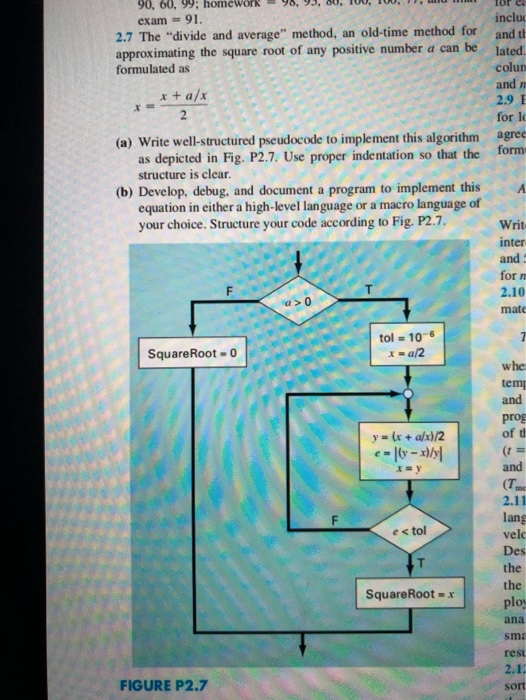 90, 60, 99: homework Tfor incluc exam=91. 2.7 The divide and average method, approximating the square root of any positive
