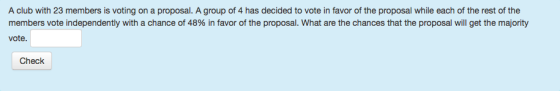 A club with 23 members is voting on a proposal. A group of 4 has decided to vote in favor of the proposal while each of the r