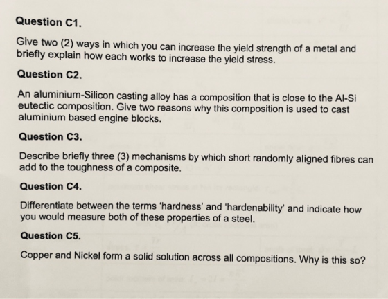 Question C1. Give two (2) ways in which you can increase the yield strength of a metal and briefly explain how each works to