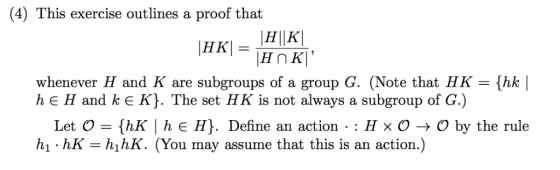 (4) This exercise outlines a proof that [21 KI 1//IIKİ whenever H and K are subgroups of a group G. (Note that HK-{hk | he H