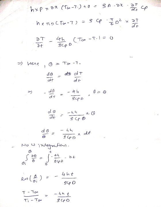3A -2 ( Tio-T) t0 - hxp h x TD CTe-T) aT ( Toe-T ) = 0 Scp D Hene To-T. do dt SepD dt d o x dt S Cp D 1ntegatn No U (9 4h Sp