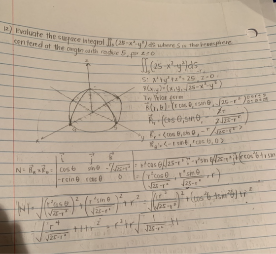 2) Evaluate the centered at the onqin wth radius S, o 220 a1 5(25-x-yds where S Is The hemisphere Tn Polar form 2. 2. 2 V2S-T