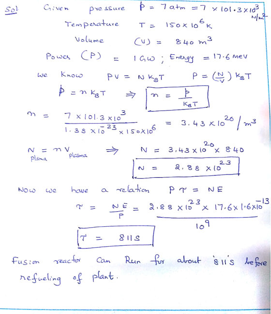 Sol 6 Temperature 3 Volume Cu) = 840 m ー17.6 MeV Aia Ko T 3 26 23 6 N = 3.4.3 x1ox 840 plasma 23 NOwe 3 2 3 尸 neuuelin