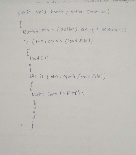 ublic void hondle (ncion Event ae ) if ( bt n , equals Cload file) loadC save Pie ositte Deda To filet) ,