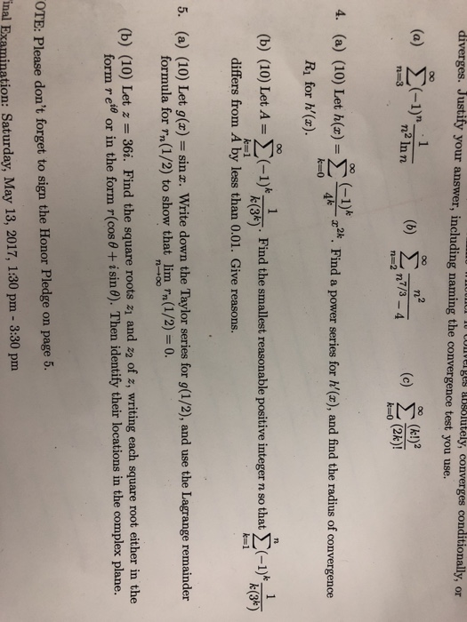 1 10 onvelge a636lutely, converges conditionally, or diverges. Justify your answer, including naming the convergence test you