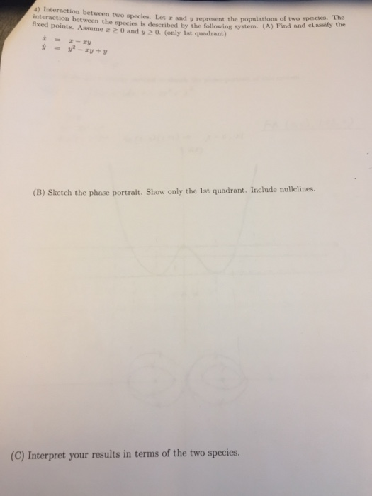 a) Interaction between two interaction between the species is described by the following system. (A) fixed points. Assume 0 a