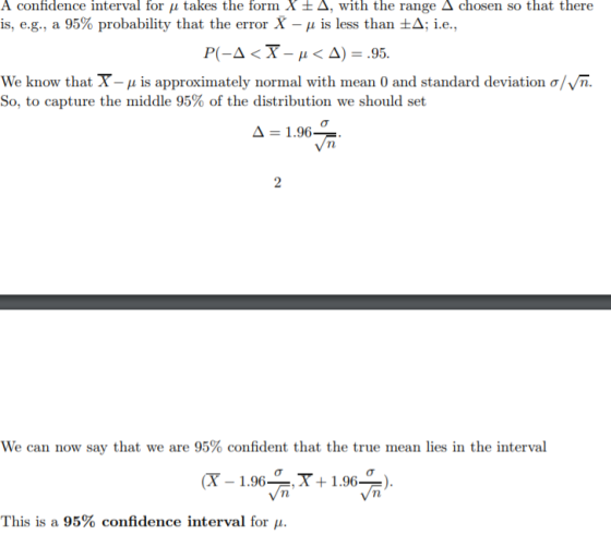 A confidence interval for u takes the form X±A, with the range A chosen so that there is, e.g. 95% probability that the error