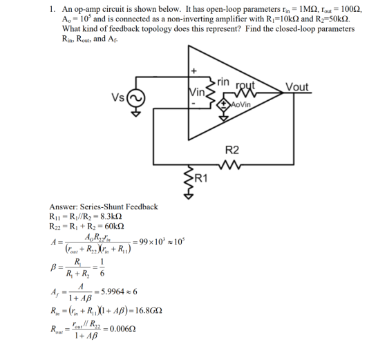 1. An op-amp circuit is shown below. It has open-loop parameters rjn = 1MQ, rout = 1002, AQ 10 and is connected as a non-inve