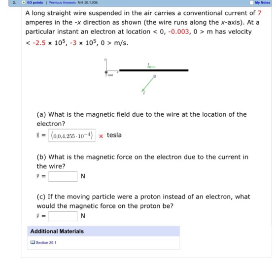 2. 0/3 points | Previous Answers MI4 20.1.036. My Notes A long straight wire suspended in the air carries a conventional curr
