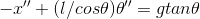 -x''+(l/cos\theta)\theta'' = gtan\theta
