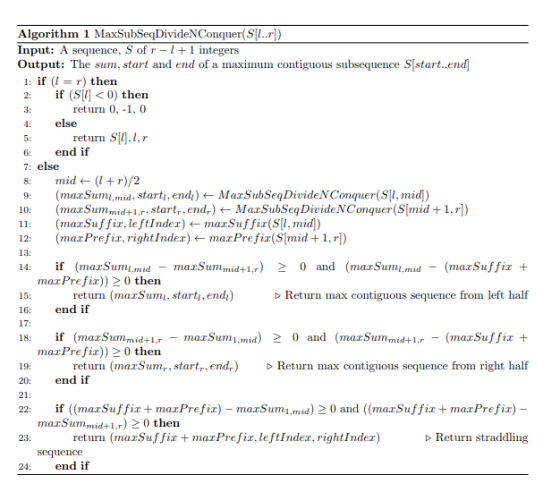 Algorithm 1 MaxSubSeqDivideNConquer(S[..r] Input: A sequence, S of r - 1 integers Output: The sum, start and end of a maximum