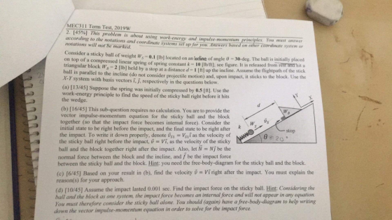 MEC311 Term Test, 2019w 2. 145%) This problem is about using work-energy and impulse-momentum principles. You must answer acc