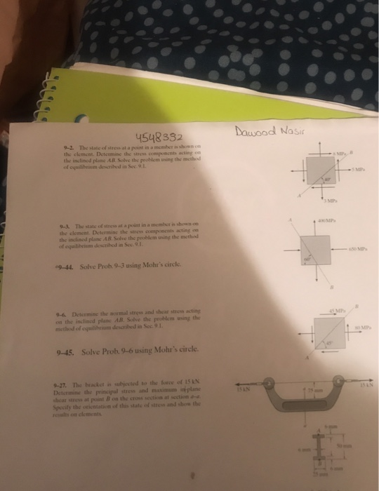 d Nasi 4S48 9-2 The state of stress at a point in a mcnber is shown n the clement. Determine the stress components acting the