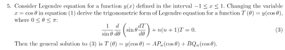 5. Consider Legendre equation for a function y(x) defined in the interval -1. Changing the variable y(cos θ) x cos θ in equat