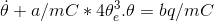 \dot{\theta}+a/mC*4\theta_e^3.\theta = bq/mC