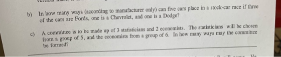 In how many ways (according to manufacturer only) can five cars place in a stock-car race if three b) of the cars are Fords,