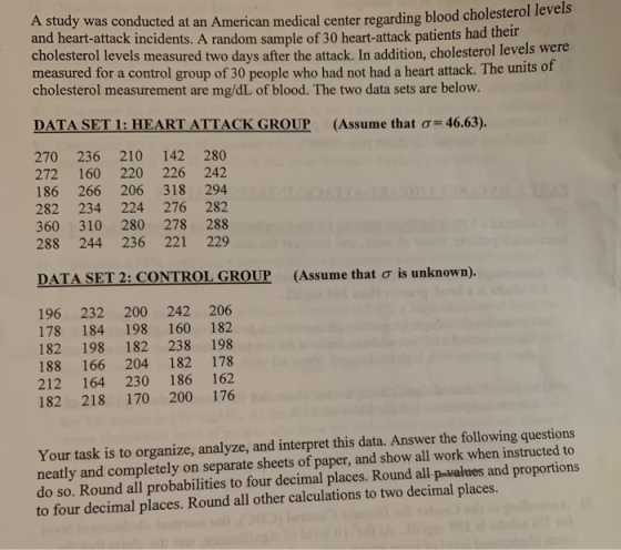 A study was conducted at an American medical center and heart-attack incidents. A random sample of 30 heart-attack patients h