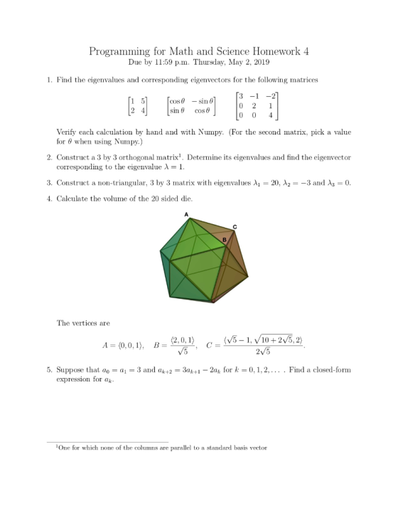 Programming for Math and Science Homework 4 Due by 11:59 p.m. Thursday, May 2, 2019 1. Find the eigenvalues and corresponding