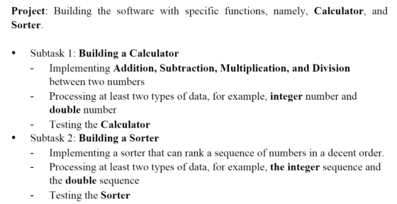 Project: Building the software with specific functions, namely, Calculator, and Sorter Subtask 1: Building a Calculator Imple