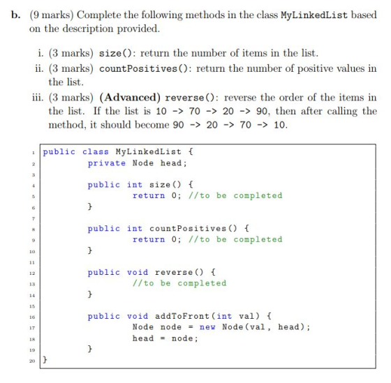 (9 marks) Complete the following methods in the class MyLinkedList based the description provided. b. on i. (3 marks) size()