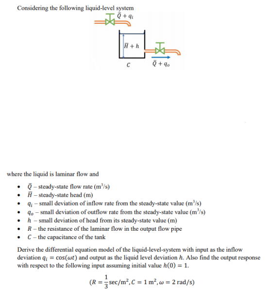 Considering the following liquid-level qo where the liquid is laminar flow and .0-steady-state flow rate (m/s) . H-steady-st