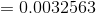 = 0.0032563