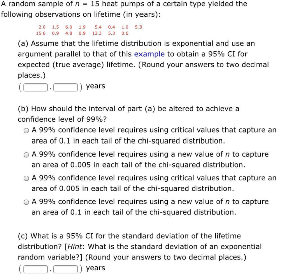 A random sample of n-15 heat pumps of a certain type yielded the following observations on lifetime (in years): 2.0 1.5 6.0 1