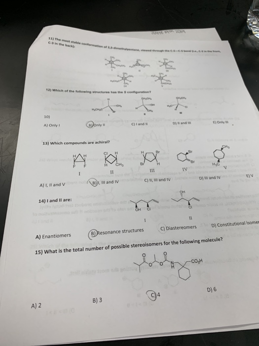 11) The most stable confermation of 3a a-ca e.caw ca in the back) 12) Which of the following structures has the S configurati