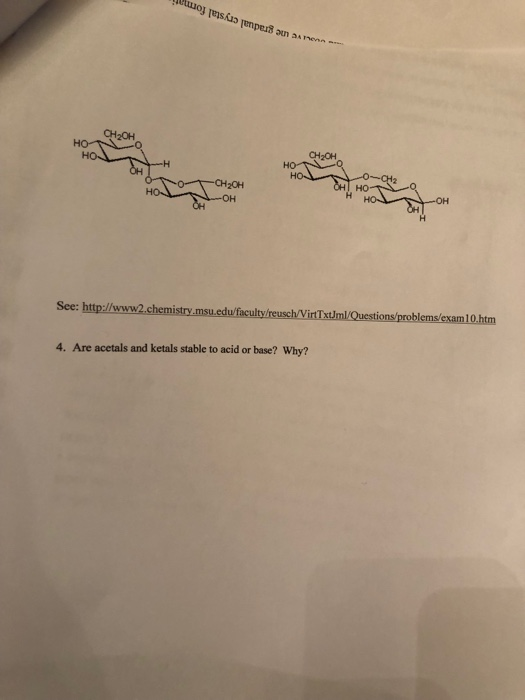 CH20H CH2OH 20H See: che 4. Are acetals and ketals stable to acid or base? Why?