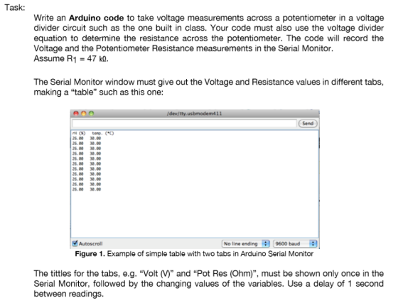 Task: Write an Arduino code to take voltage measurements across a potentiometer in a voltage divider circuit such as thee one