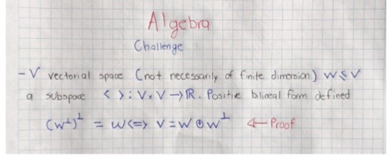 Algebra Challenge V vectorial space Cnot necessonly of finite dimcrion) wV KY:VVR. Positie blineal form defined a subopace Pr