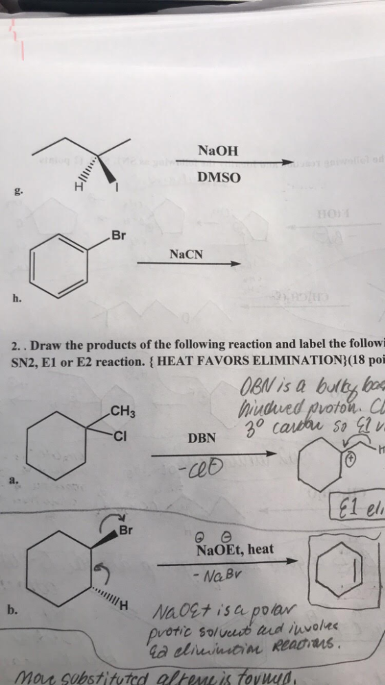 NaOH DMSO g. OB Br NaCN h. 2.. Draw the products of the following reaction and label the follow SN2, E1 or E2 reaction. { HEA