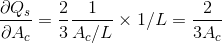 \frac{\partial Q_s}{\partial A_c}=\frac{2}{3} \frac{1}{A_c/L} \times 1/L=\frac{2}{3A_c}