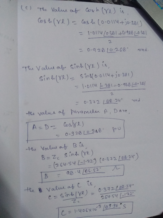 C)Tte Value at Coxh (Y) is Cost(V) Cos dh (0.0114+jo 38( 1.0114/0381+0986 L010 2 - 0.9281o.268 Pau The Valur at sinh(Y2) is s