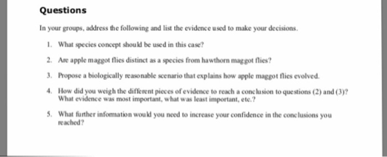 Questions In your groups, address the following and list the evidence used to make your decisions 1. What species concept sho