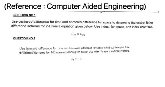 (Reference: Computer Aided Engineering) QUESTION 0.1 Use centered difference for time and centered difference for space to de