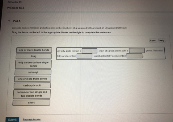 <Chapter 15 Problem 15.5 Part A Describe some similarities and differences in the structures of a saturated fatty acid and an