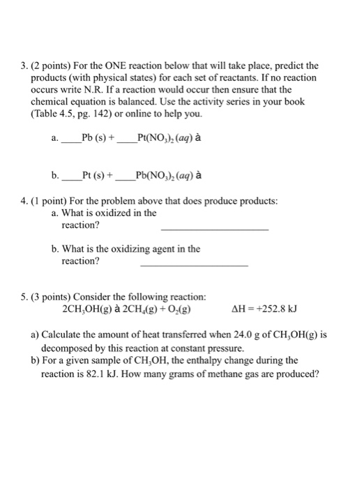 3. (2 points) For the ONE reaction below that will take place, predict the products (with physical states) for each set of re