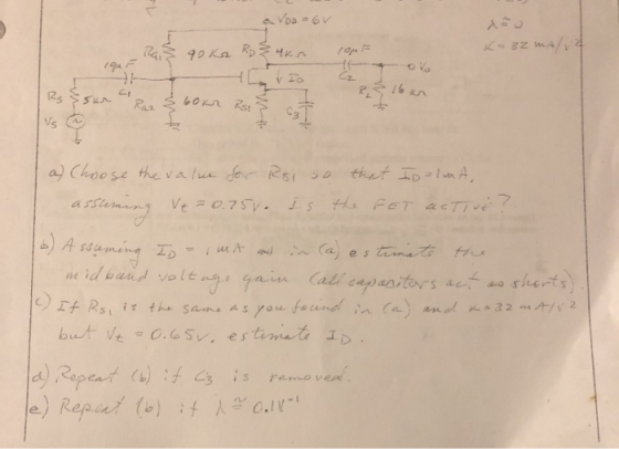 a Choose the va lu dor Rs thet Ip-ln A, SO Ve=c.75. Is He FET ACTIVE a ss A ssumeng ID A Ca e s tmeti f ne id band volt nge g