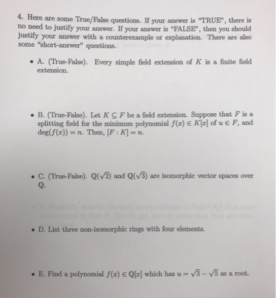 4. H ere are some True/False questions. If your answer is TRUE, there is no need to justify your answer. If your answer is