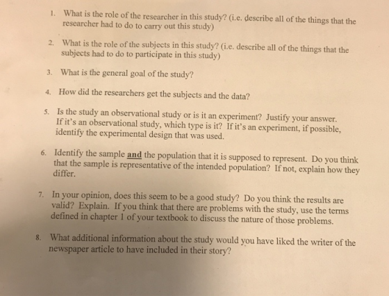 1. What is the role of the researcher in this study? (G.e. describe all of the things that the researcher had to do to carry