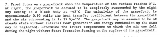 7. Frost forms on a grapefruit when the temperature of its surface reaches 0°c At night, the grapefruit is assumed to be comp