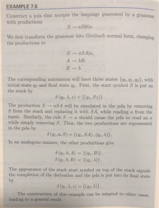 EXAMPLE 7.6 Construct a pda that accepts the language generated by a grammar with productions We first transform the grammar
