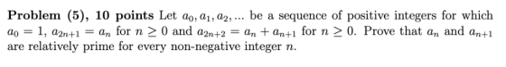 Problem (5), 10 points Let a0:a1, a2, be a sequence of positive integers for which ao-1, and a2n2an an+ for n 2 0. Prove that