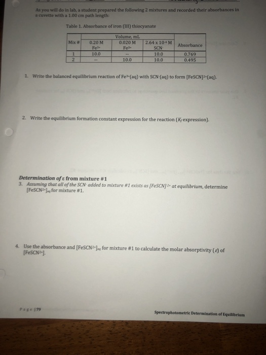 As you will do in lab, a student prepared the following 2 mixtures and recorded their absorbances in a cuvette with a 1.00 cm