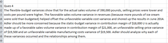 1 Ques 4 2 The flexible-budget variances show that for the actual sales volume of 390,000 pounds, selling prices were lower a