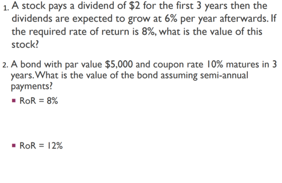 .A stock pays a dividend of $2 for the first 3 years then the dividends are expected to grow at 6% per year afterwards. If th