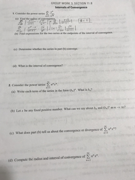 GROUP WORK 3, SECTION 11.8 Intervals of Convergence I. Consider the power series Σ . (a) Find the egdius of cos (b) Find expr