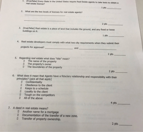 [true/false] Every State in the United States require Real Estate agents to take tests to obtain a real estate license? 1. 1